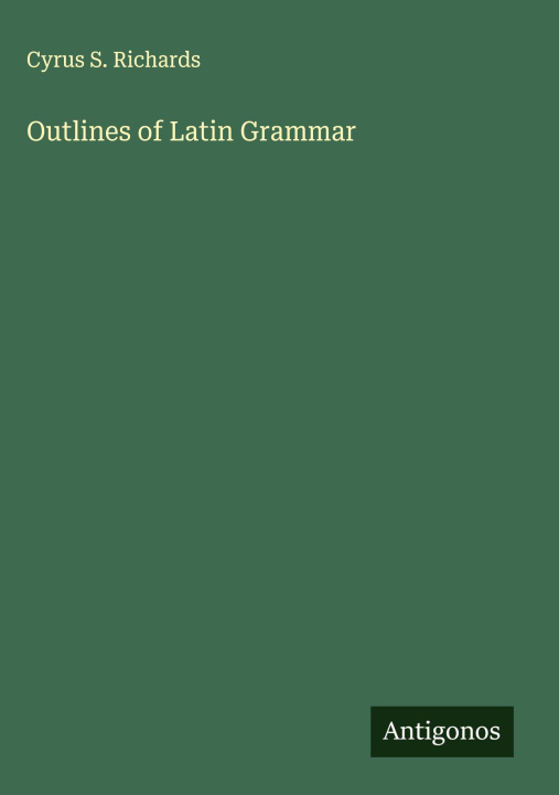 Knjiga Outlines of Latin Grammar 