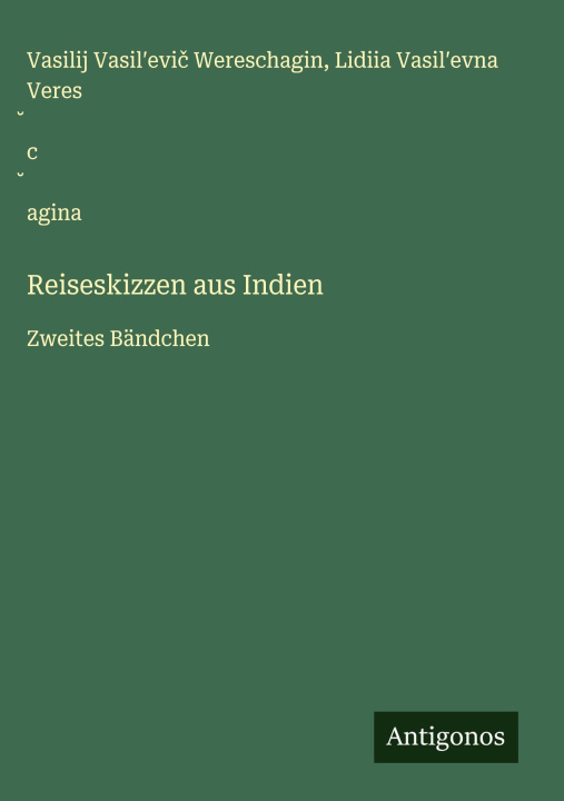 Kniha Reiseskizzen aus Indien Lidiia Vasil¿evna Veres¿c¿agina