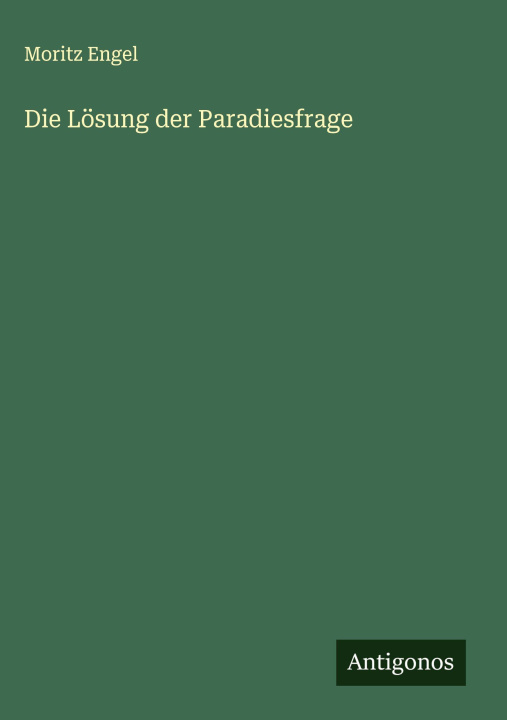 Kniha Die Lösung der Paradiesfrage 