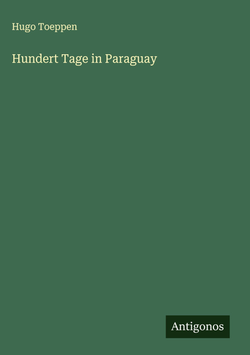 Kniha Hundert Tage in Paraguay 