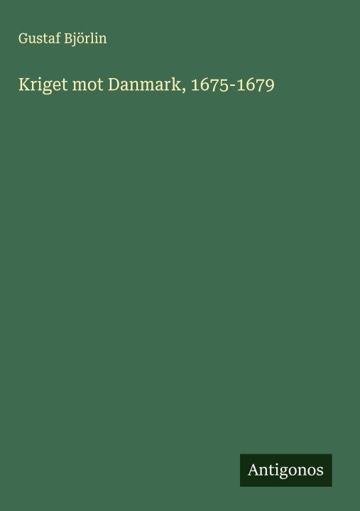 Knjiga Kriget mot Danmark, 1675-1679 