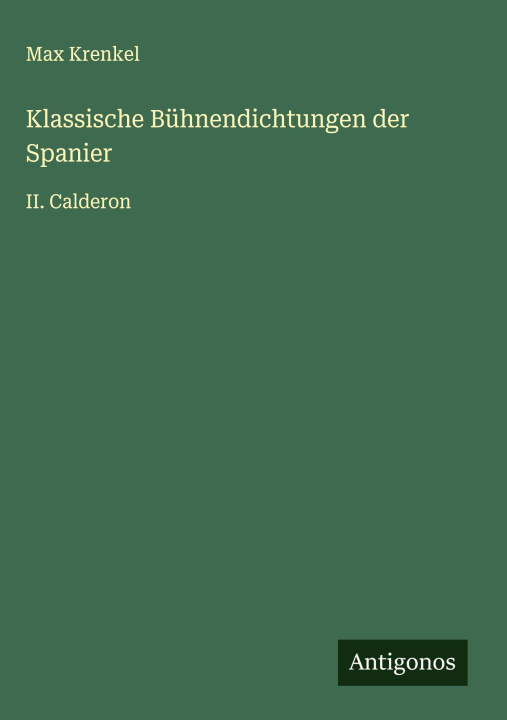 Knjiga Klassische Bühnendichtungen der Spanier 