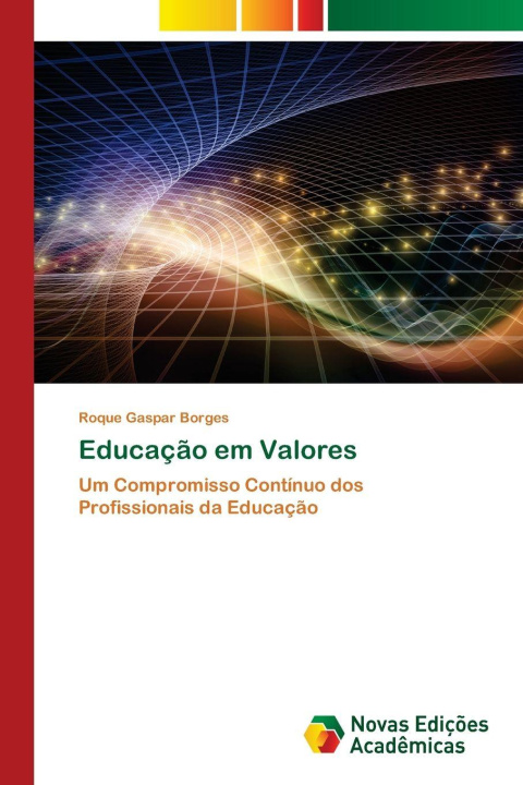 Kniha Educação em Valores Roque Gaspar Borges