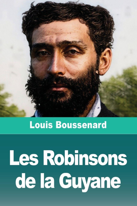 Book Les Robinsons de la Guyane Louis Boussenard