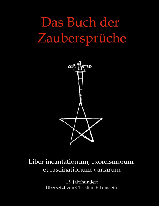 Kniha Das Buch der Zaubersprüche Christian Eibenstein