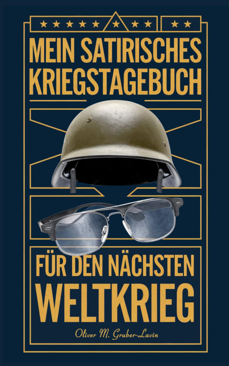 Kniha Mein Satirisches Kriegstagebuch Oliver M. Gruber-Lavin