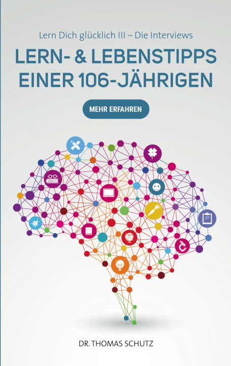 Book Lern- & LebensTipps einer 106-Jährigen Thomas Schutz