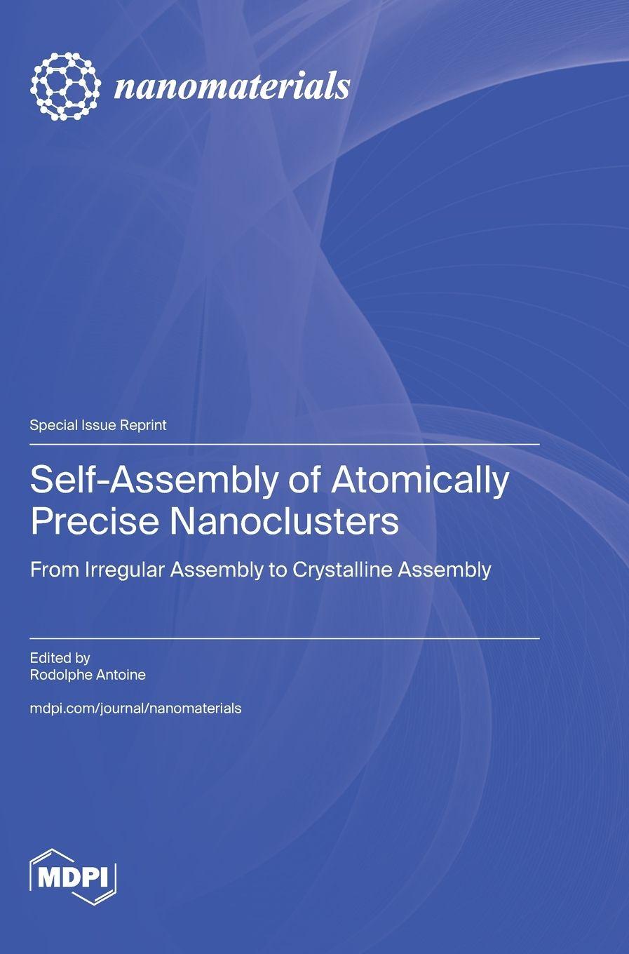 Kniha Self-Assembly of Atomically Precise Nanoclusters Rodolphe Antoine