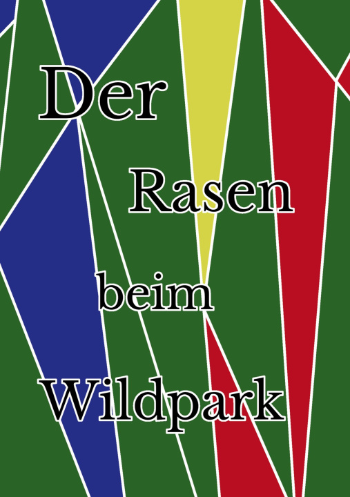 Kniha Der Rasen beim Wildpark Martin Ehrhardt