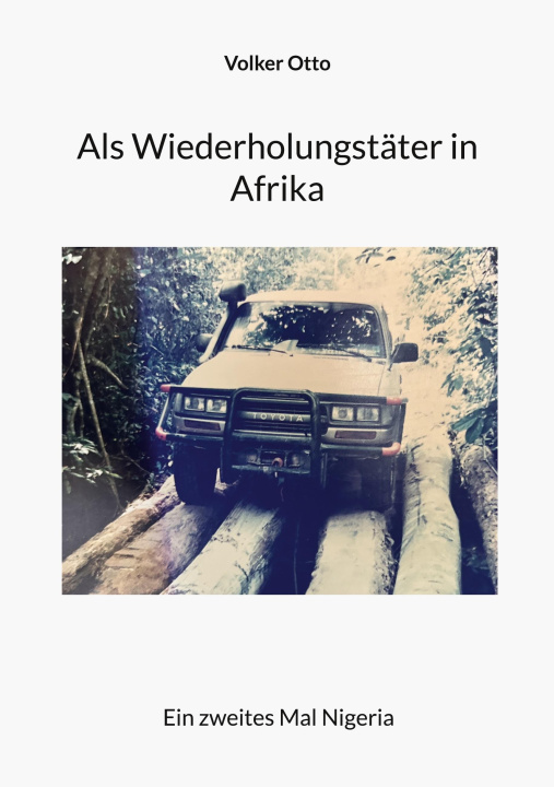 Kniha Als Wiederholungstäter in Afrika 