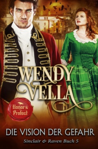 Libro Die Vision der Gefahr (Sinclair & Raven Buch 5) Wendy Vella