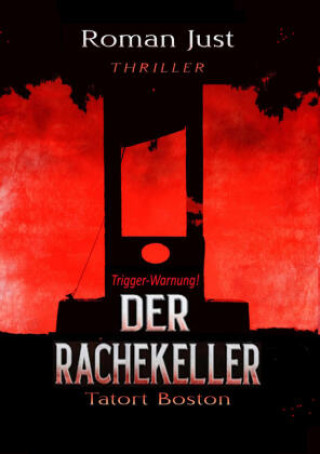 Kniha Der Rachekeller Roman Just