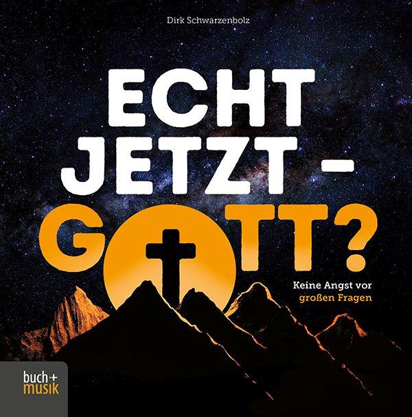 Kniha Echt jetzt - Gott? 