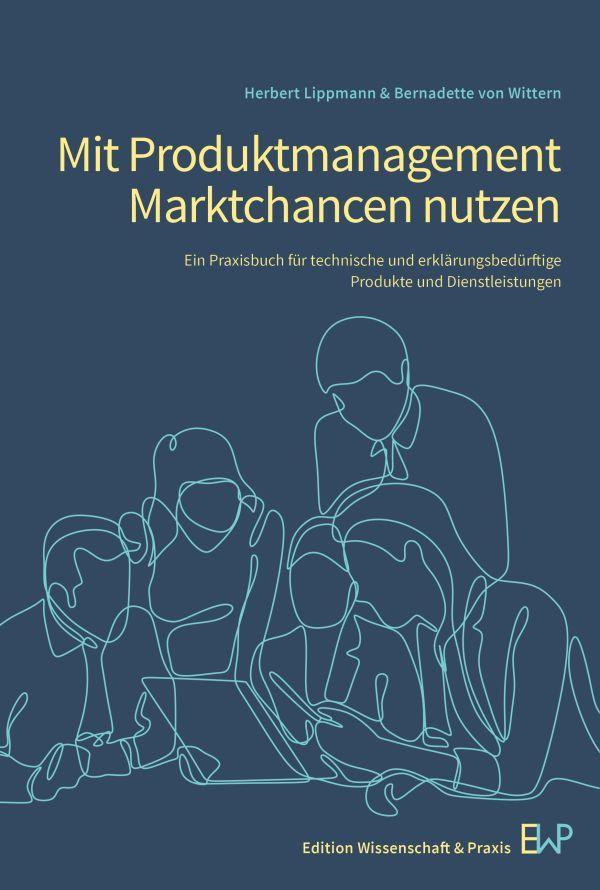 Kniha Mit Produktmanagement Marktchancen nutzen Bernadette von Wittern