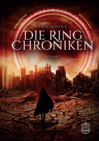 Kniha Die Ring Chroniken Erin Lenaris