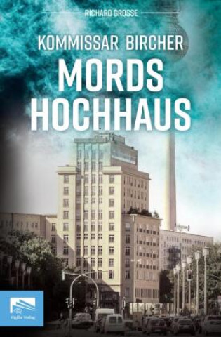Knjiga Kommissar Bircher - Mordshochhaus Vigilia-Verlag UG