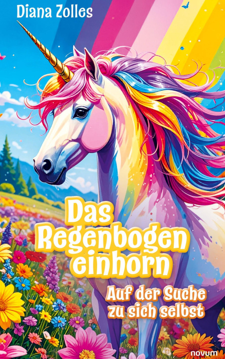 Kniha Das Regenbogeneinhorn Diana Zolles