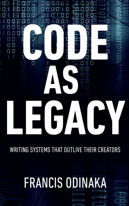 Knjiga Code as Legacy Francis Odinaka