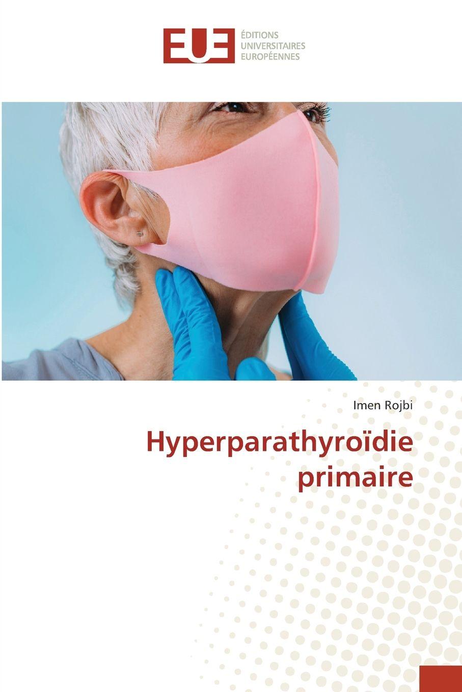 Kniha Hyperparathyroïdie primaire Imen Rojbi