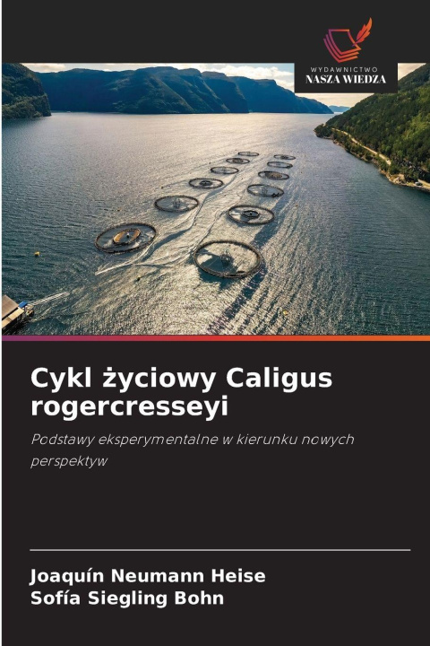Kniha Cykl ¿yciowy Caligus rogercresseyi Sofía Siegling Bohn