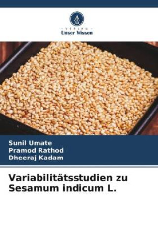 Carte Variabilitätsstudien zu Sesamum indicum L. Pramod Rathod