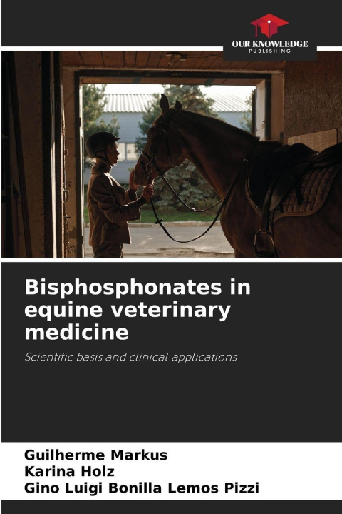 Knjiga Bisphosphonates in equine veterinary medicine Karina Holz