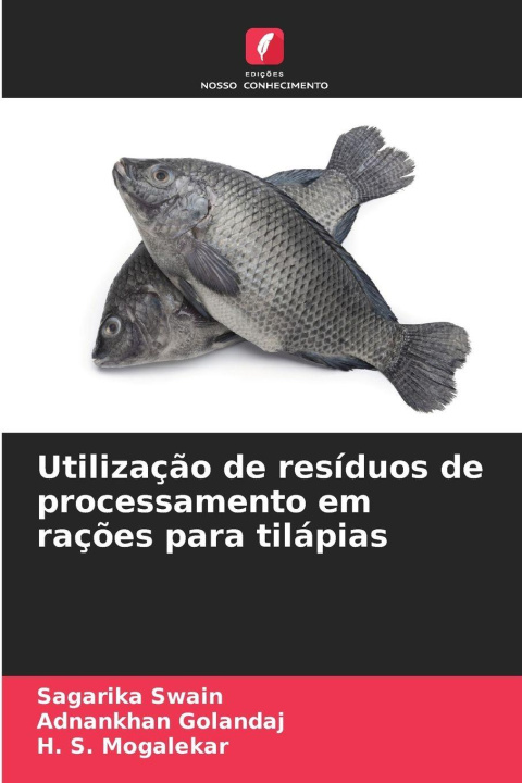 Kniha Utilização de resíduos de processamento em rações para tilápias Adnankhan Golandaj
