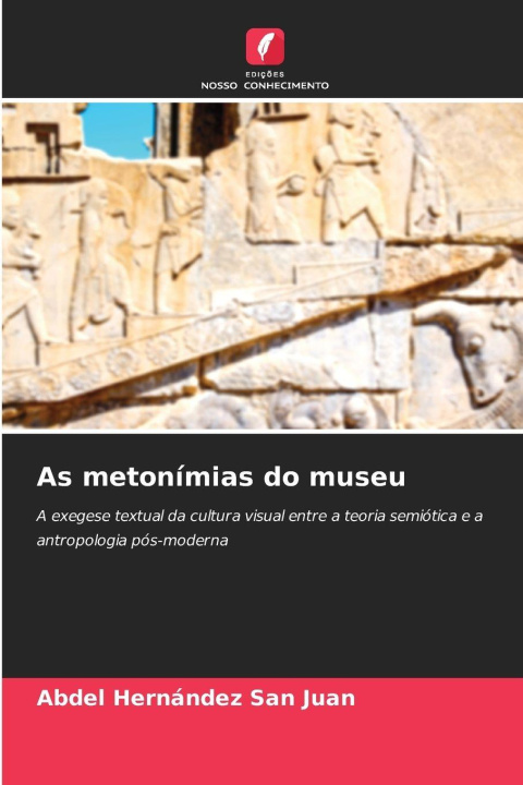 Kniha As metonímias do museu Abdel Hernández San Juan