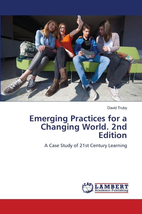 Kniha Emerging Practices for a Changing World. 2nd Edition David Truby