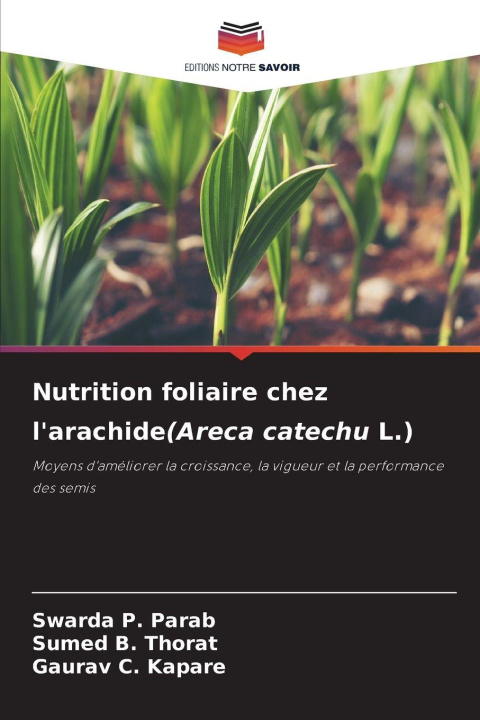 Kniha Nutrition foliaire chez l'arachide(Areca catechu L.) Sumed B. Thorat
