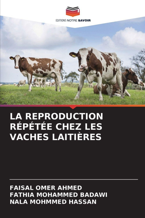 Kniha LA REPRODUCTION RÉPÉTÉE CHEZ LES VACHES LAITIÈRES Fathia Mohammed Badawi