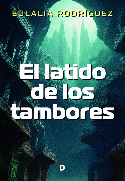 Kniha EL LATIDO DE LOS TAMBORES EULALIA RODRÍGUEZ