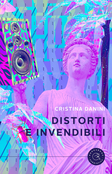 Book Distorti e invendibili Cristina Danini