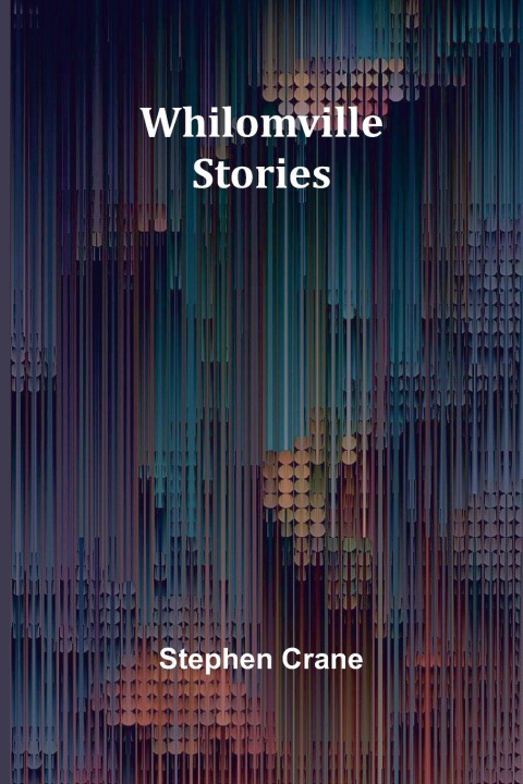 Carte Whilomville Stories Stephen Crane