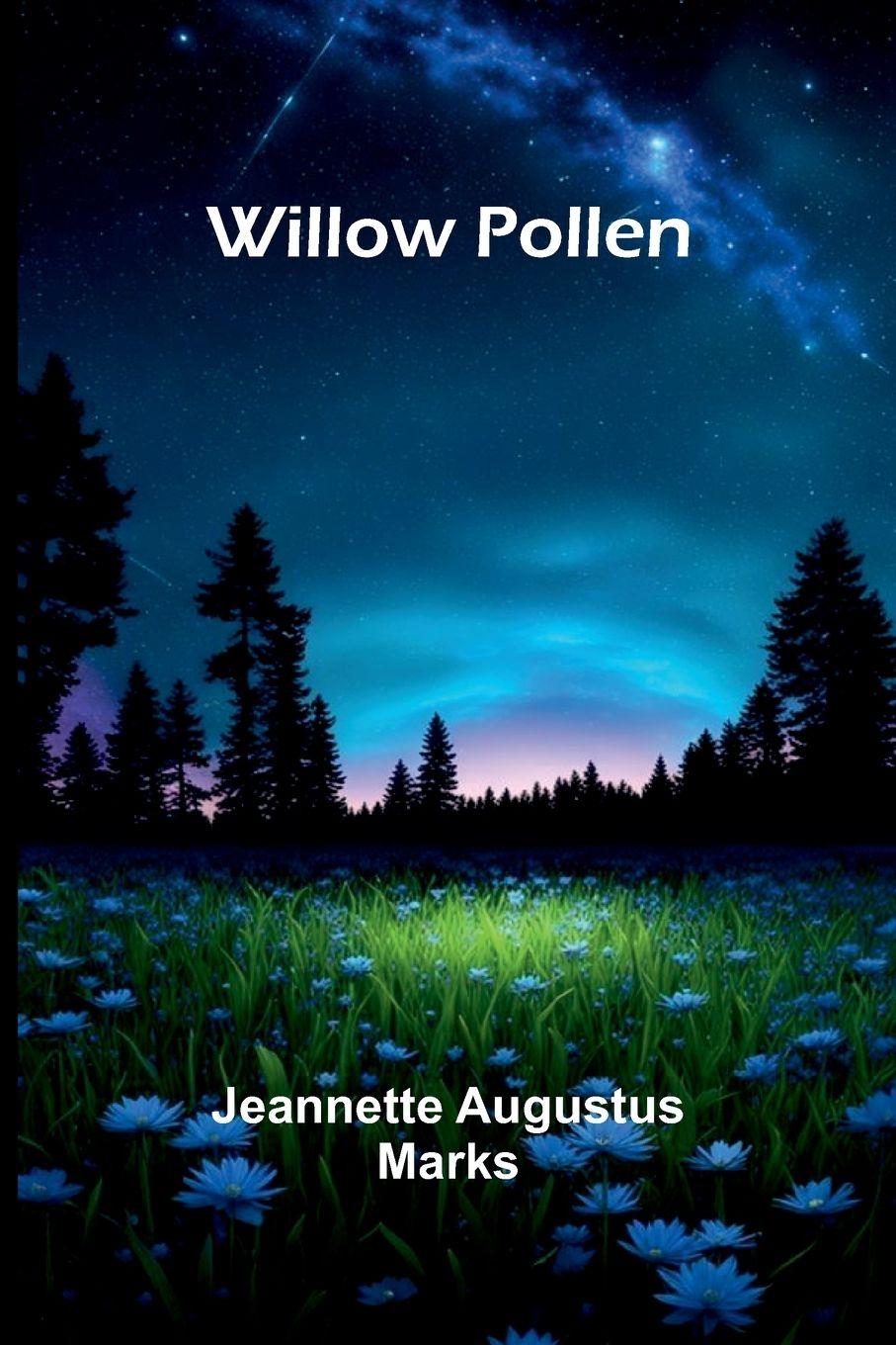 Knjiga Willow Pollen Jeannette Augustus Marks