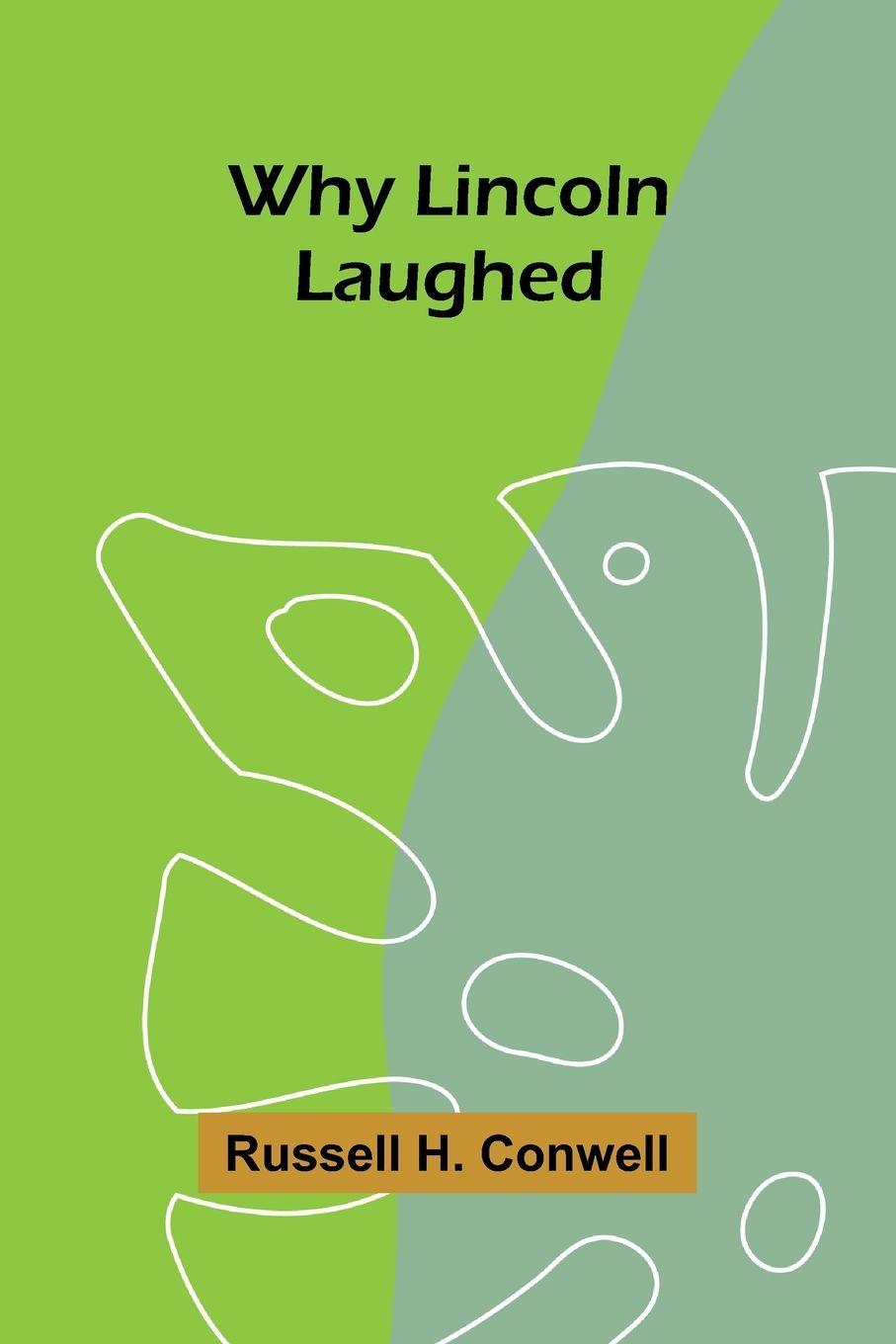 Kniha Why Lincoln Laughed Russell H. Conwell