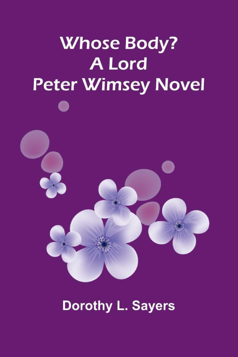 Kniha Whose Body? A Lord Peter Wimsey Novel Dorothy L. Sayers