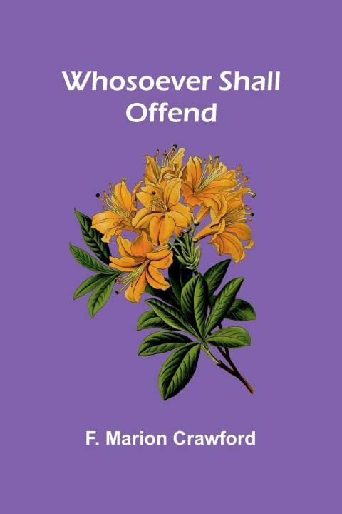 Kniha Whosoever Shall Offend F. Marion Crawford