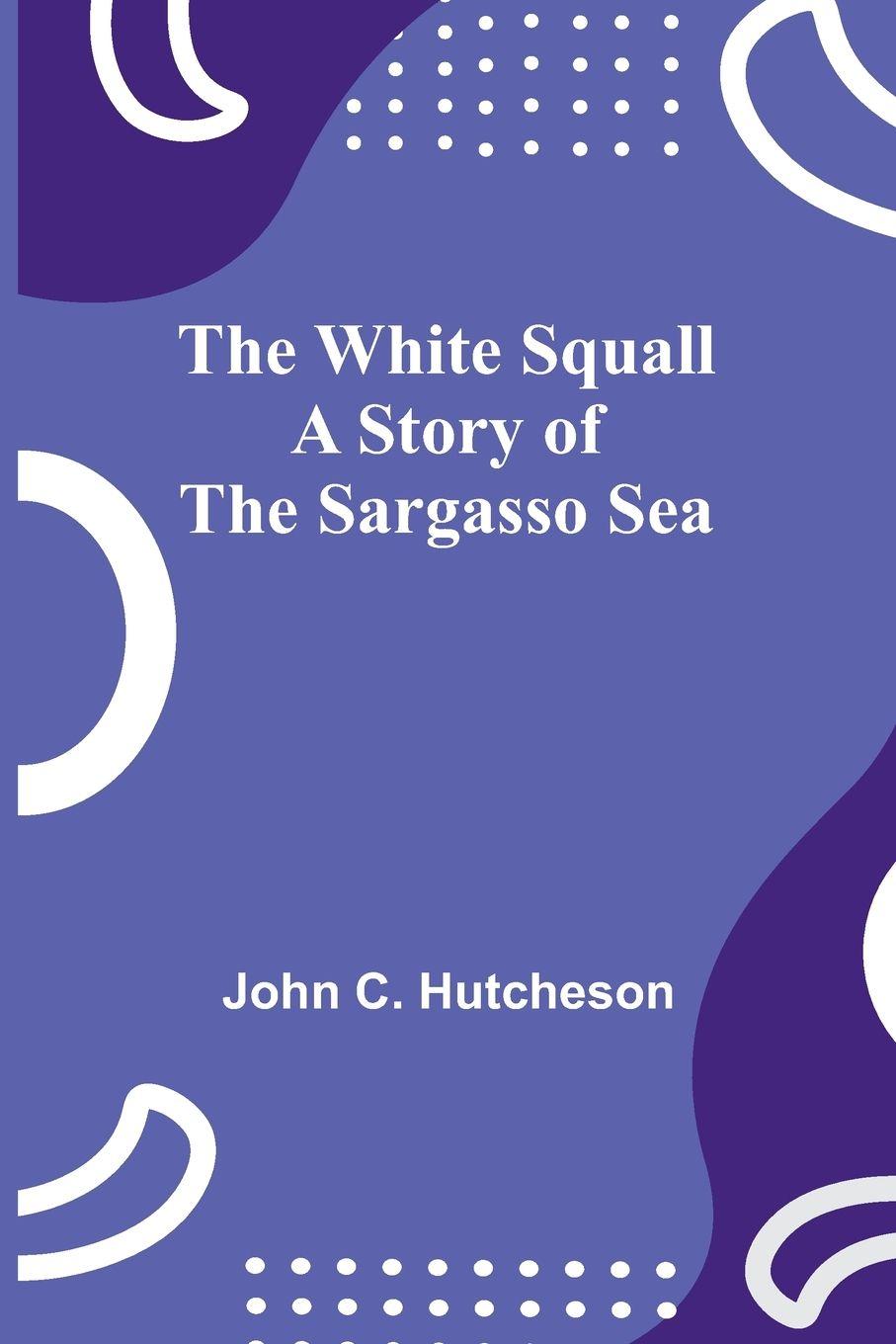 Book The White Squall John C. Hutcheson