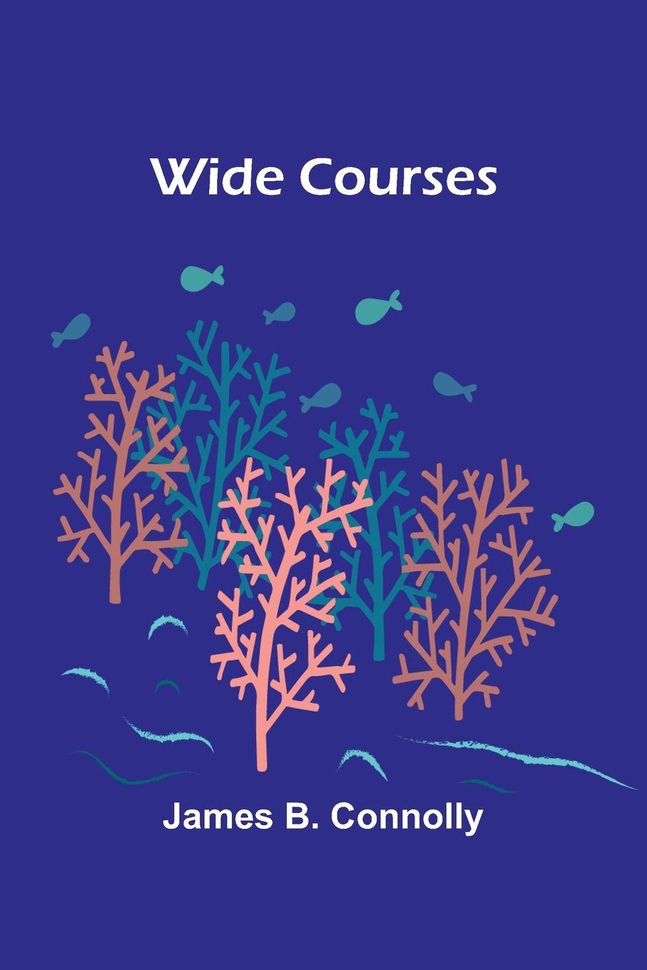 Kniha Wide Courses James B. Connolly