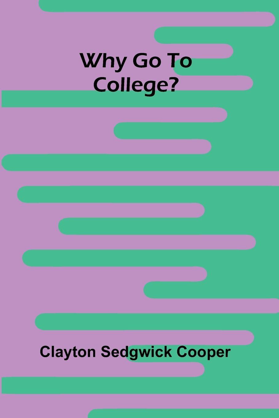 Carte Why go to College? Clayton Sedgwick Cooper