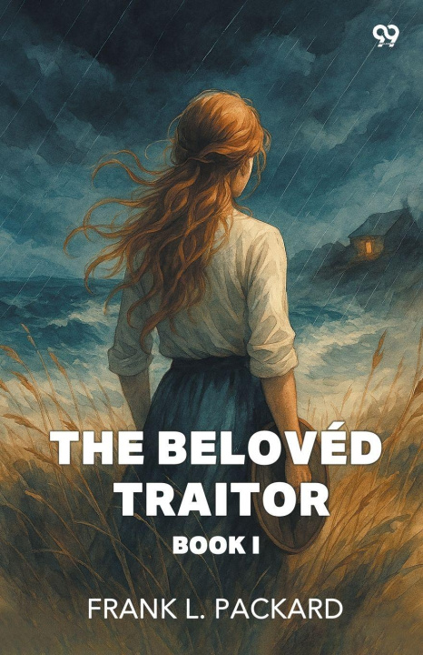 Kniha The Beloved Traitor Book I Frank L. Packard