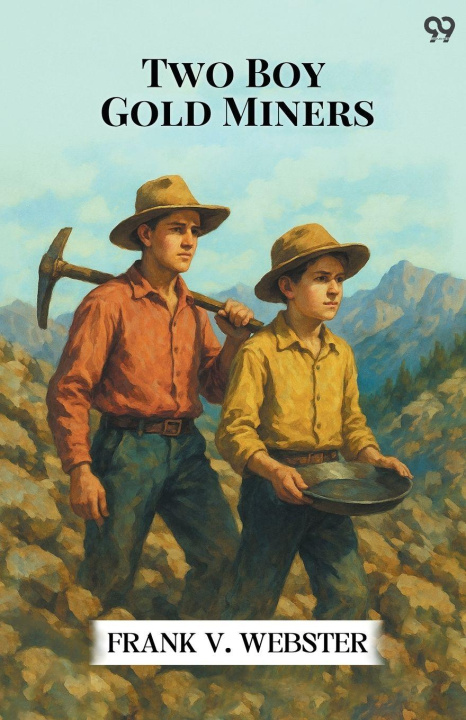 Book Two Boy Gold Miners Frank V. Webster