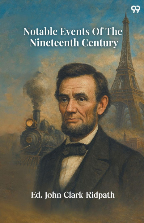 Knjiga Notable Events Of The Nineteenth Century Ed. John Clark Ridpath