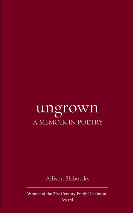 Kniha Ungrown Allison Slabotsky