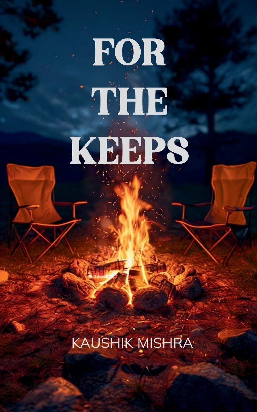 Kniha For The Keeps Kaushik Mishra