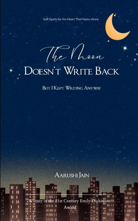 Kniha The Moon Doesn't Write Back Aarushi Jain