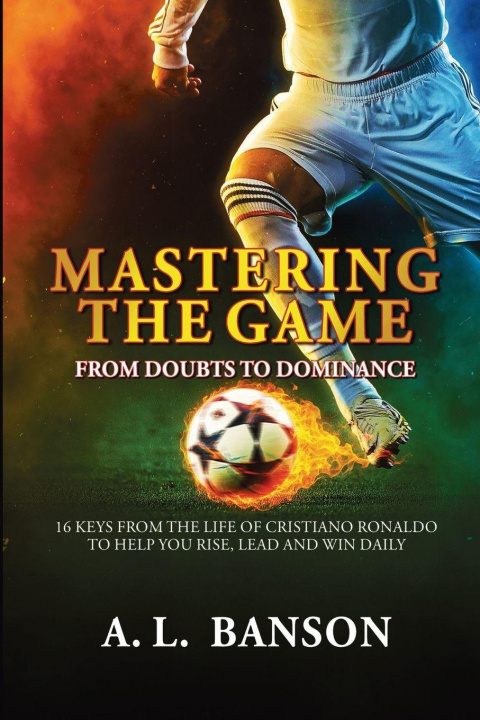 Kniha Mastering the Game A. L. Banson