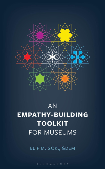 Kniha An Empathy-Building Toolkit for Museums Elif M. Gokcigdem