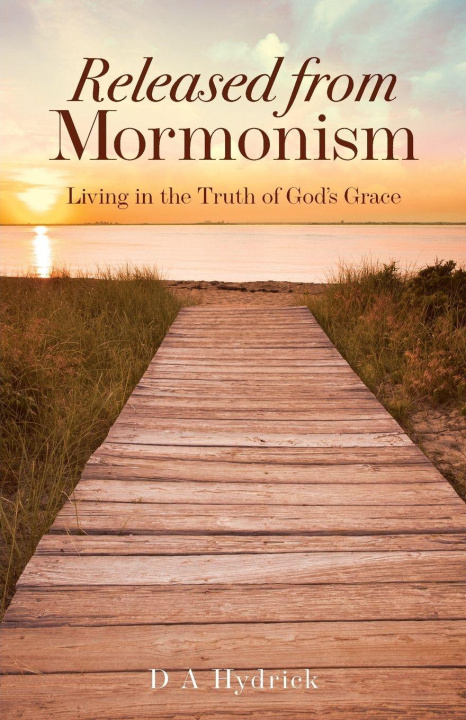 Kniha Released From Mormonism D.A. Hydrick
